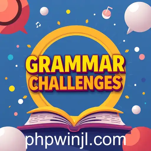 Exploring 'Grammar Challenges' on phpwin: A Fusion of Fun and Learning